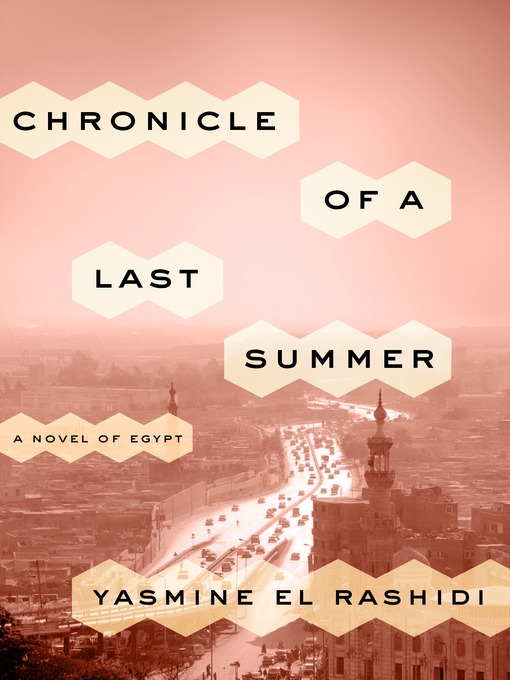 Title details for Chronicle of a Last Summer by Yasmine El Rashidi - Available